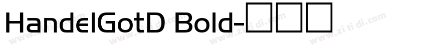 HandelGotD Bold字体转换